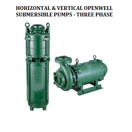 HORIZONTAL & VERTICAL OPENWELL SUBMERSIBLE PUMPS - THREE PHASE