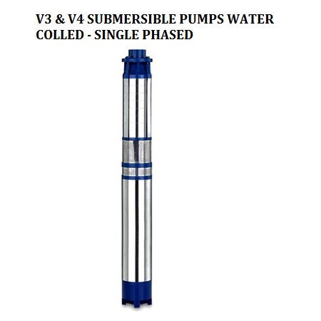 V3 & V4 SUBMERSIBLE PUMPS WATER COLLED - SINGLE PHASED